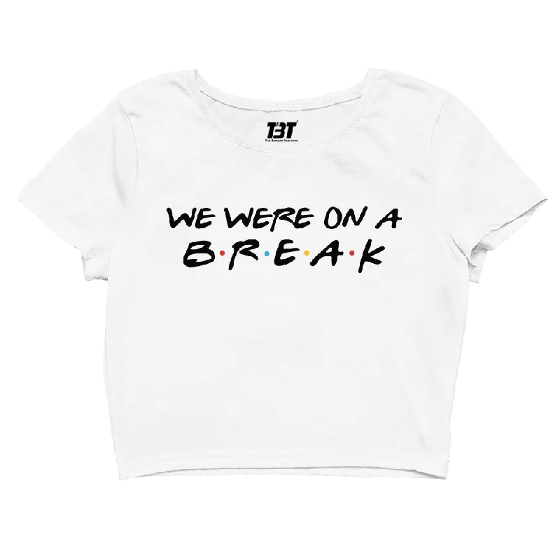 Friends Crop Top - We Were On A Break